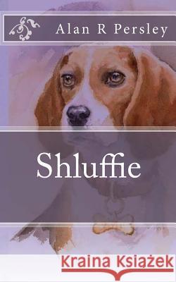 Shluffie Alan R. Persley 9781505250701 Createspace