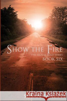 Show the Fire Susan Fanetti 9781505251562 Createspace