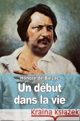 Un début dans la vie De Balzac, Honore 9781505256857