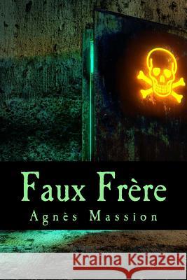 Faux Frere Agnes L. Massion 9781505258868 Createspace