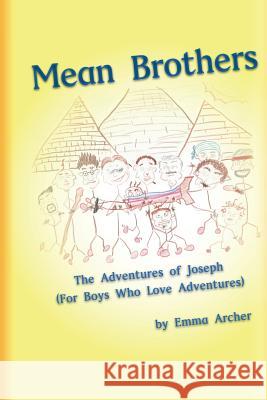 Mean Brothers: Hanging Out With Joseph Archer, Emma 9781505259261