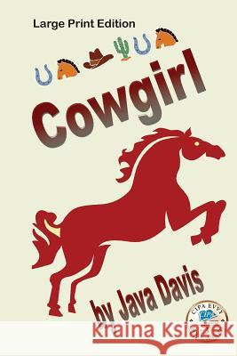 Cowgirl Large Print Edition Java Davis 9781505263565 Createspace