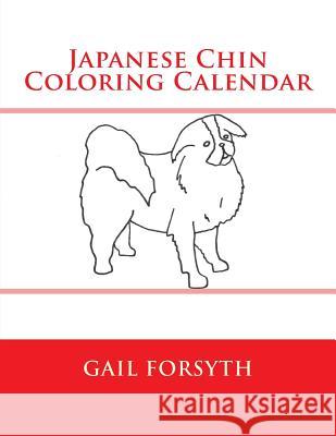 Japanese Chin Coloring Calendar Gail Forsyth 9781505264463