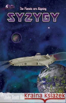 Syzygy Jade Rowland 9781505267532 Createspace