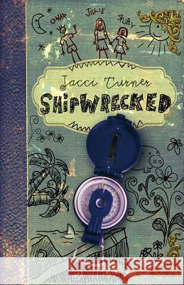 Shipwrecked Jacci Turner 9781505275605 Createspace