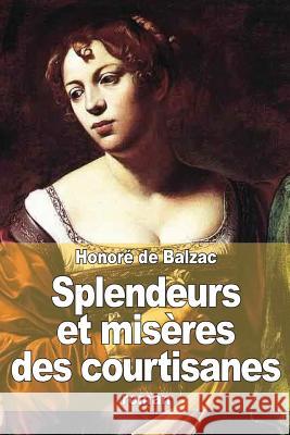 Splendeurs et misères des courtisanes De Balzac, Honore 9781505277586