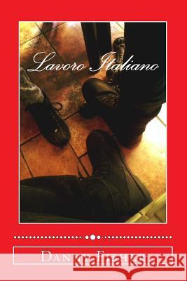 Lavoro Italiano Danny Fisher 9781505281217 Createspace