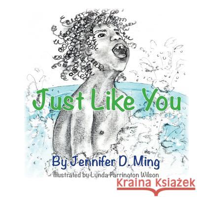 Just Like You Jennifer D. Ming 9781505283334 Createspace Independent Publishing Platform