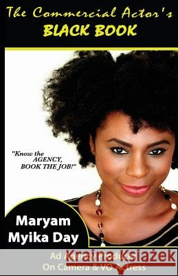The Commercial Actor's BLACK BOOK Day, Maryam Myika 9781505284652
