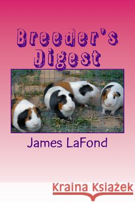 Breeder's Digest: The Demographics of Decline James LaFond 9781505285604 Createspace