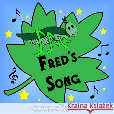 Fred's Song Annette Crespo Remember This Tiny Ki 9781505286236 Createspace