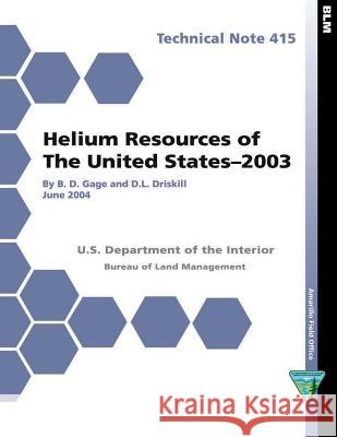 Helium Resources of the United States- 2003 Technical Note 415 Gage 9781505292237