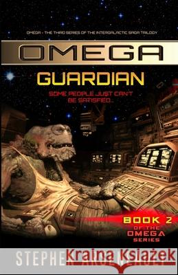 OMEGA Guardian Arseneault, Stephen 9781505298222 Createspace