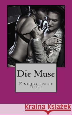 Die Muse Cara Roth 9781505298567 Createspace