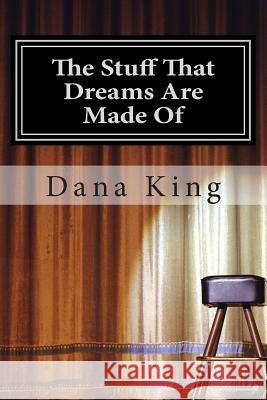 The Stuff That Dreams Are Made Of: A Nick Forte Mystery King, Dana 9781505301427