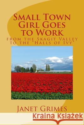 Small Town Girl Goes to Work: from the Skagit Valley to the 