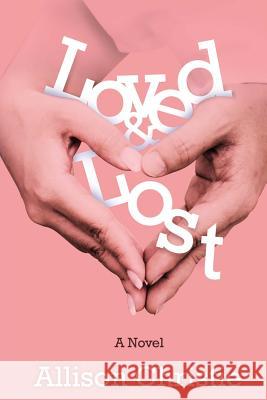 Loved and Lost Allison Christie 9781505304565 Createspace