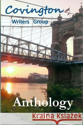 Anthology 2014 Covington Writers Group 9781505306439