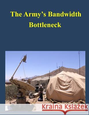 The Army's Bandwidth Bottleneck Congressional Budget Office 9781505315486 Createspace