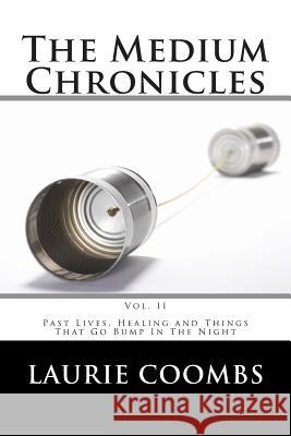 The Medium Chronicles, Vol. II Laurie Coombs 9781505317466