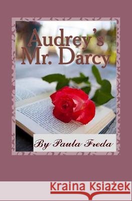 Audrey's Mr. Darcy Paula Freda 9781505317558