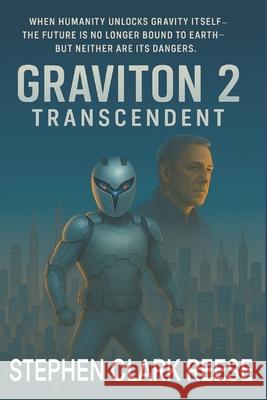 Graviton 2: Transcendent Stephen Clark Reese 9781505319651