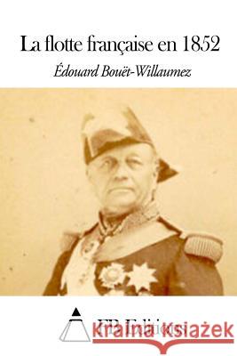 La flotte française en 1852 Fb Editions 9781505321906 Createspace