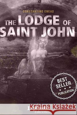 The Lodge of Saint John Constantino Eneas 9781505323559