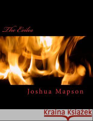 The Exiles Joshua I. Mapson 9781505325324