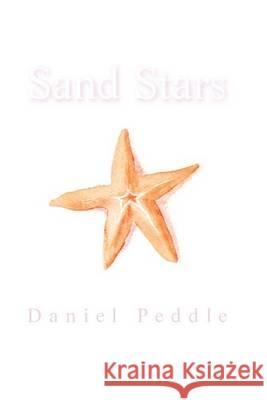 Sand Stars Daniel Peddle 9781505332469 Createspace