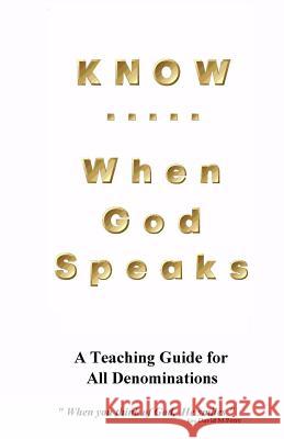 KNOW .. When God Speaks: How to More Effectively Read the Holy Bible Perry, David M. 9781505339369 Createspace Independent Publishing Platform