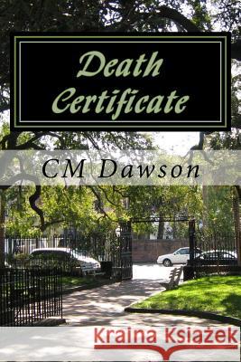 Death Certificate CM Dawson 9781505349535 Createspace