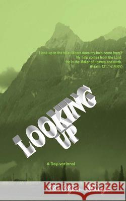 Looking Up: A Day-votional Mwanzia, Dee Kyalo 9781505349979