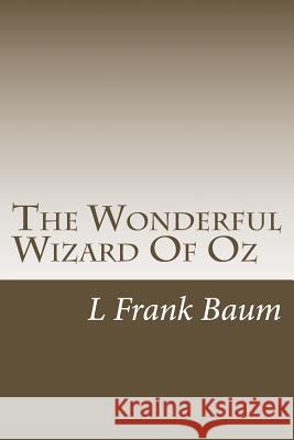 The Wonderful Wizard Of Oz Baum, L. Frank 9781505360318