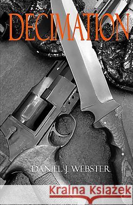 Decimation MR Daniel J. Webster 9781505360639