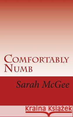 Comfortably Numb Sarah McGee 9781505363708