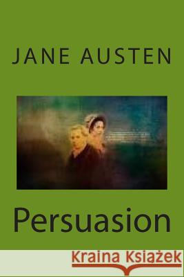 Persuasion Mrs Jane Austen 9781505365184 Createspace