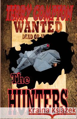 Wanted The Hunters Compton, Terry 9781505366402 Createspace