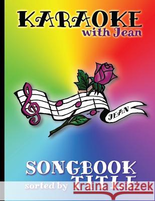 Karaoke Songbook by Title Jean Hentjes 9781505370614 Createspace