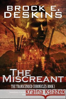 The Miscreant Brock E. Deskins 9781505372960