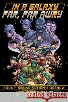 Serial Fiction Sideshow Liam Gibbs 9781505375404 Createspace