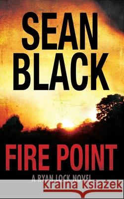 Fire Point Sean Black 9781505376494 Createspace