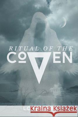 Ritual of the Coven L. C. Furlong Matthew J. Sweder 9781505376661 Createspace Independent Publishing Platform