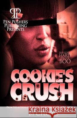 Cookie's Crush C. Flores 9781505381900 Createspace Independent Publishing Platform