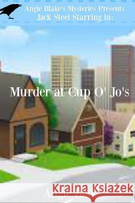 Murder At Cup O' Jo's Blake, Angie 9781505390957