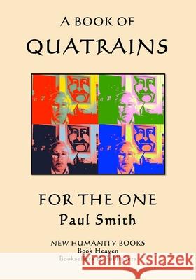 A Book of Quatrains for the One Paul Smith 9781505392302 Createspace