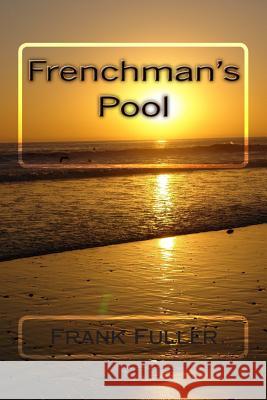 Frenchman's Pool Frank Fuller 9781505394696