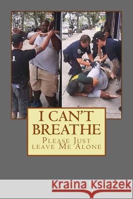 I Can't Breathe Aleja Bennett 9781505396294 Createspace