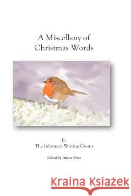 A Miscellany of Christmas Words: An anthology of poetry and prose Karen Ette Mike Green J. M. Harker 9781505399080