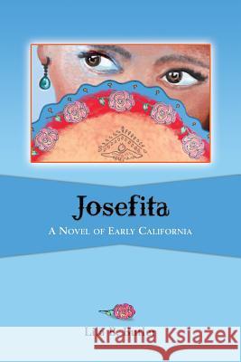 Josefita: A Novel of Early California Lila B. Butler 9781505402810 Createspace Independent Publishing Platform